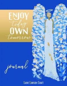 Enjoy Today Own Tomorrow Journal 