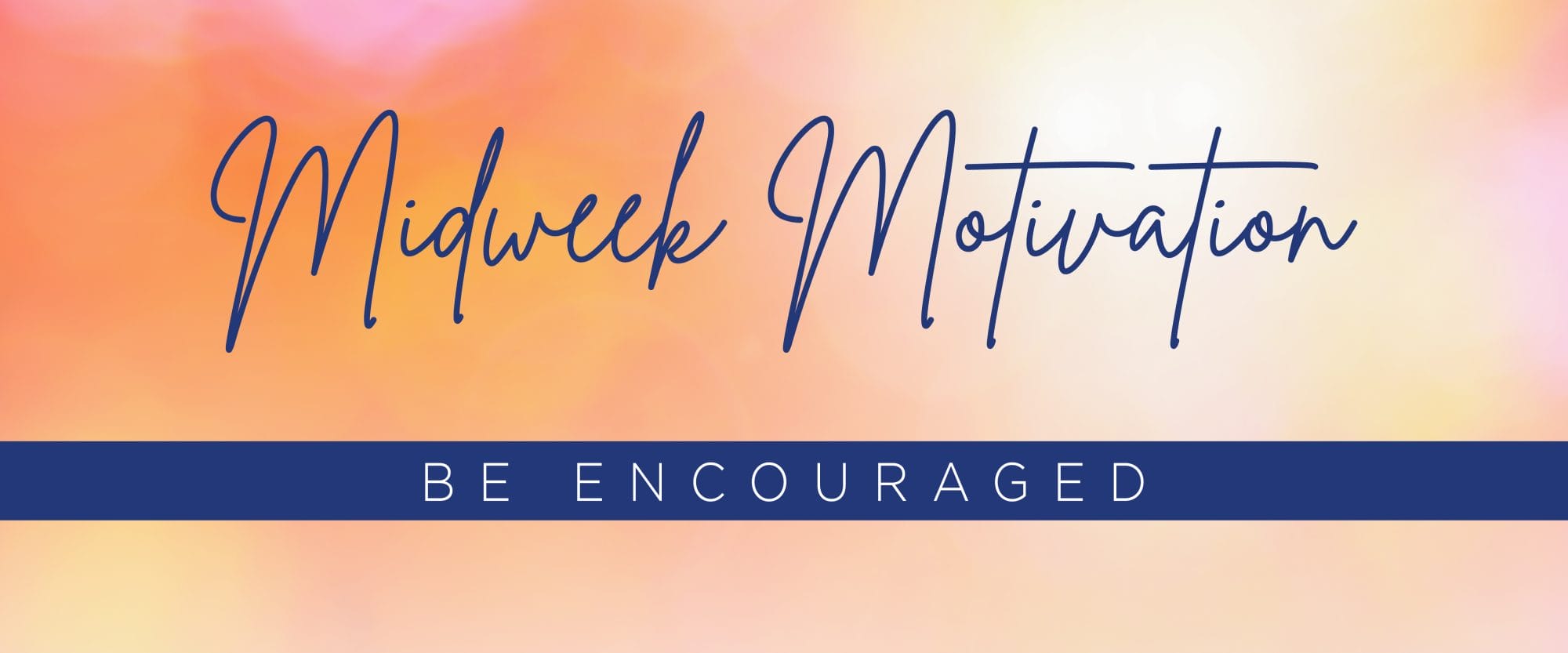 midweek motivation feature